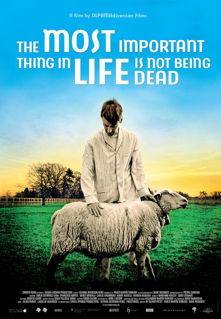 The Most Important Thing in Life is Not Being Dead